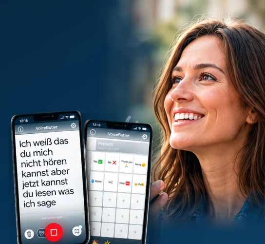 Eine lächelnde Frau spricht, daneben zwei iPhones mit VoiceButler: links ihr Satz „Ich weiß das du mich nicht hören kannst aber jetzt kannst du lesen was ich sage“ in großer Schrift, rechts die Schreibtafel mit Antwort-Presets wie Yes, No, Thank you und Help.